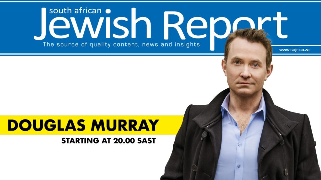 Douglas Murray Live - SA Jewish Report